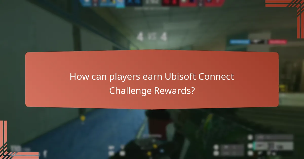 How can players earn Ubisoft Connect Challenge Rewards?