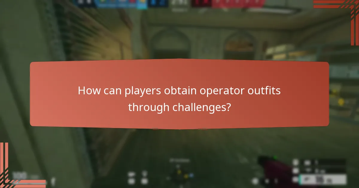 How can players obtain operator outfits through challenges?
