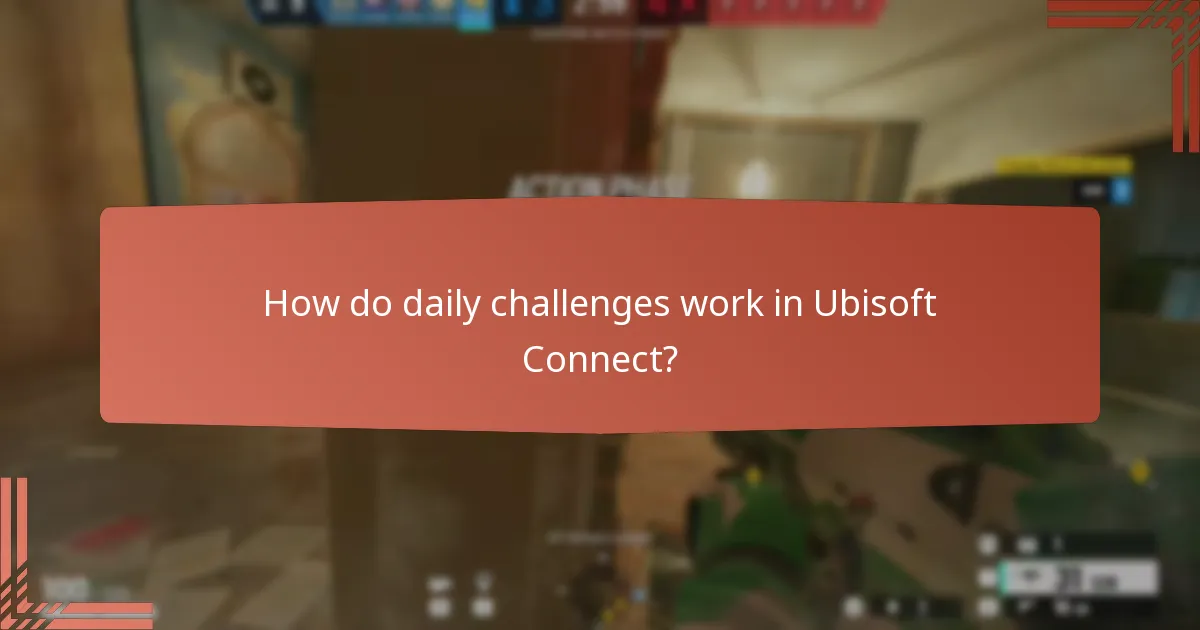 How do daily challenges work in Ubisoft Connect?