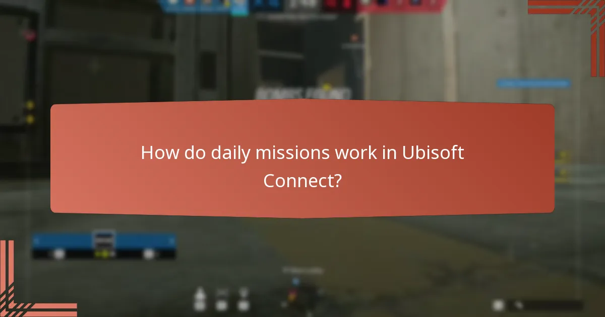 How do daily missions work in Ubisoft Connect?