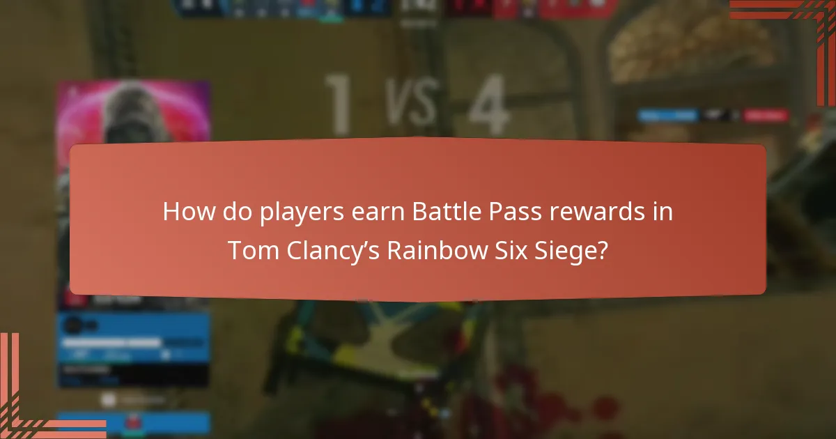 Which strategies maximise Battle Pass rewards in Tom Clancy’s Rainbow Six Siege?